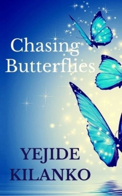 Cover for Yejide Kilanko · Chasing Butterflies (Paperback Bog) (2018)