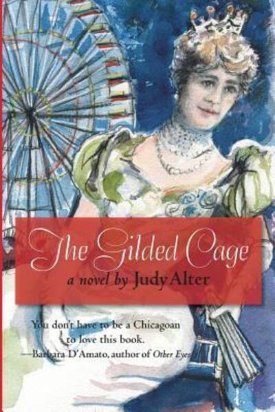 Cover for Dr Judy Alter · The Gilded Cage (Paperback Book) (2016)