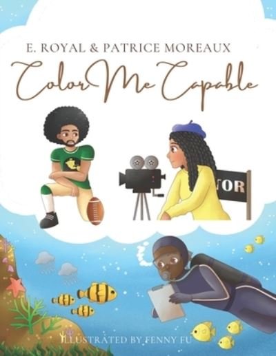 Color Me Capable - E Royal - Livros - BB Abner - 9780999377123 - 26 de julho de 2020