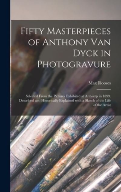 Cover for Max 1839-1914 Rooses · Fifty Masterpieces of Anthony Van Dyck in Photogravure (Gebundenes Buch) (2021)