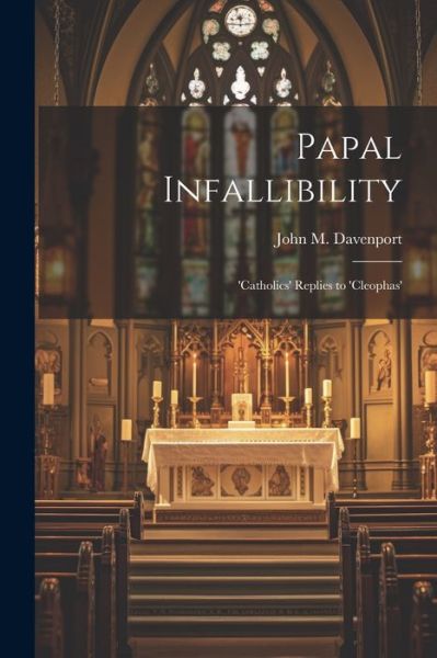 Cover for John Marriott Davenport · Papal Infallibility (Book) (2023)