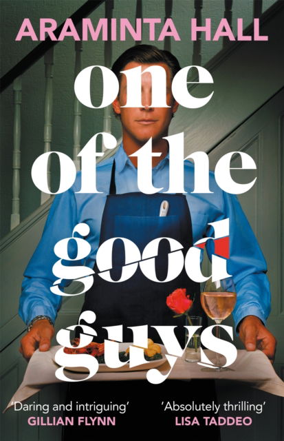 Cover for Araminta Hall · One of the Good Guys: The Richard And Judy Bookclub Pick: This Is What Happens When Women Have Had Enough (Paperback Book) (2025)