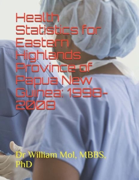 Cover for Mol · Health Statistics for Eastern Highlands of Papua New Guinea (Paperback Bog) (2019)