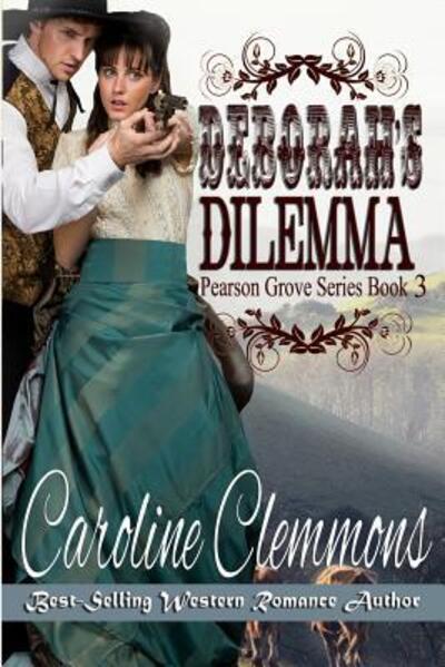 Deborah's Dilemma - Caroline Clemmons - Books - Independently Published - 9781074194123 - June 25, 2019