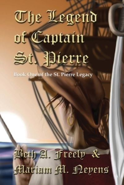 Cover for Beth A Freely · The Legend Of Captain St. Pierre - St. Pierre Legacy (Paperback Book) [2nd edition] (2020)
