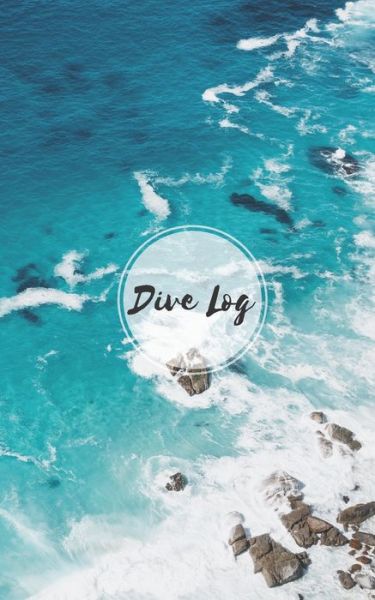 Cover for Saltyhairbooks · Dive Log (Paperback Book) (2019)