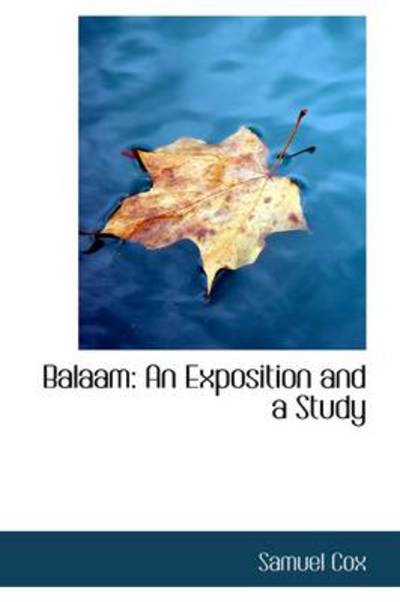 Cover for Samuel Cox · Balaam: an Exposition and a Study (Paperback Book) (2009)