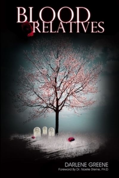 Cover for Darlene Greene · Blood Relatives (Book) (2013)
