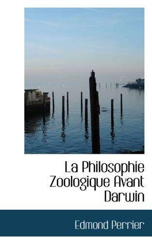 Cover for Edmond Perrier · La Philosophie Zoologique Avant Darwin (Paperback Book) (2009)