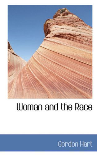 Cover for Gordon Hart · Woman and the Race (Hardcover Book) (2009)