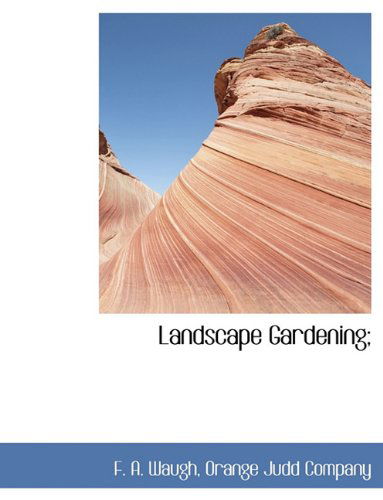 Cover for F. A. Waugh · Landscape Gardening; (Paperback Book) (2010)