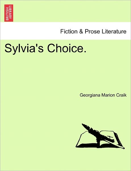 Cover for Georgiana Marion Craik · Sylvia's Choice. (Paperback Book) (2011)