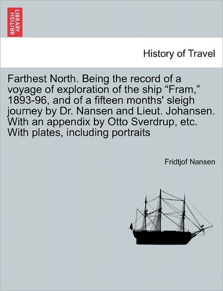 Cover for Fridtjof Nansen · Farthest North. Being the Record of a Voyage of Exploration of the Ship (Paperback Book) (2011)