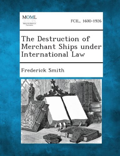 Cover for Frederick Smith · The Destruction of Merchant Ships Under International Law (Paperback Book) (2013)