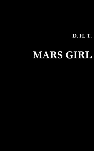Cover for Terence den Hoed · Mars Girl (Innbunden bok) (2012)