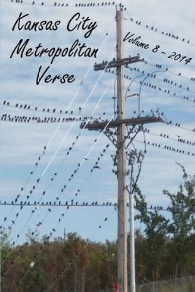 Cover for Kcmetroverse · Kansas City Metropolitan Verse Vol 8 (Book) (2014)