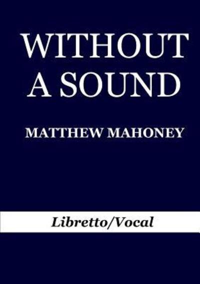 Cover for Matthew Mahoney · Without A Sound (Paperback Book) (2015)