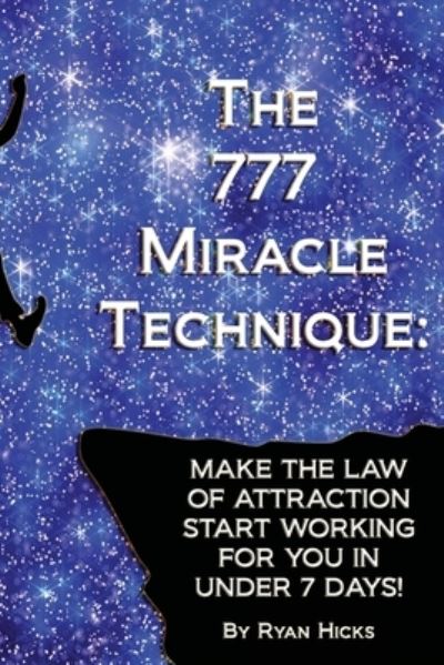 Cover for Ryan Hicks · The 777 Miracle Technique (Paperback Book) (2021)