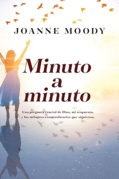 Minuto a Minuto - Joanne Moody - Books - HarperCollins Mexico - 9781400245123 - October 24, 2023
