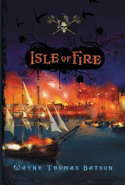 Cover for Wayne Thomas Batson · Isle of Fire (Paperback Book) (2009)