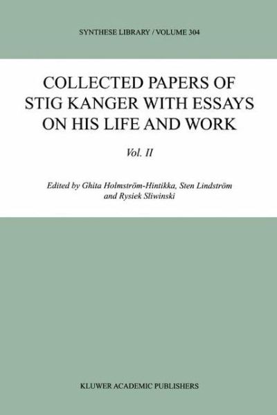 Cover for Ghita Holmstrc6m-hintikka · Collected Papers of Stig Kanger with Essays on his Life and Work Volume II - Synthese Library (Paperback Book) [2001 edition] (2001)