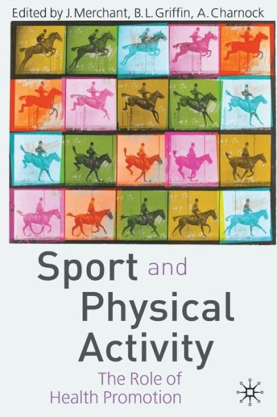 Cover for Merchant J. et al · Sport and Physical Activity: The Role of Health Promotion (Paperback Book) [2007 edition] (2007)