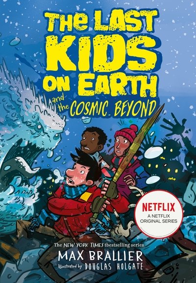 The Last Kids on Earth and the Cosmic Beyond - The Last Kids on Earth - Max Brallier - Kirjat - HarperCollins Publishers - 9781405295123 - torstai 8. elokuuta 2019