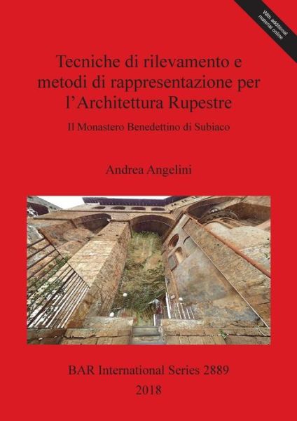 Cover for Andrea Angelini · Tecniche Di Rilevamento E I Metodi Di Rappresentazione Per L'architettura Rupestre (Book) (2018)