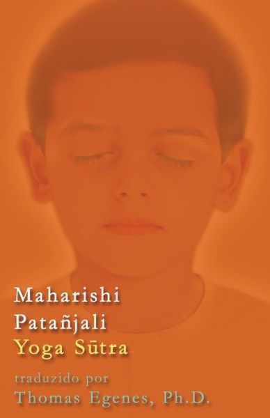 Cover for Thomas Egenes · Maharishi Patañjali Yoga S?tra - Tradução Sânscrito - Inglês (Paperback Book) (2022)