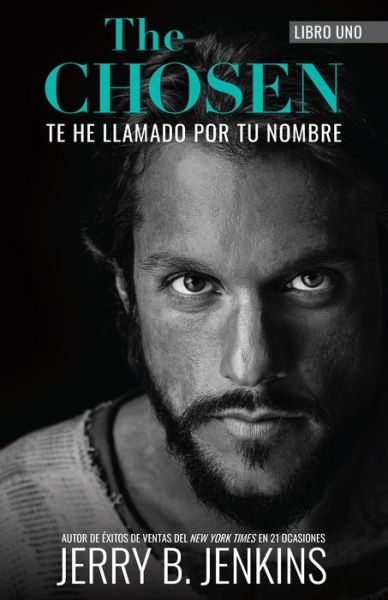 Chosen - Te He Llamado Por Tu Nombre - Jerry B. Jenkins - Bøger - BroadStreet Publishing - 9781424568123 - 7. maj 2024