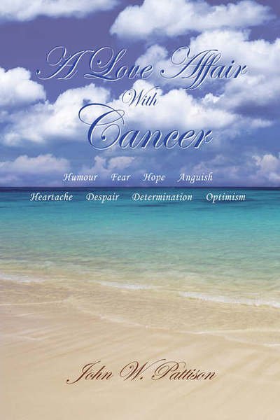 Cover for John W Pattison · A Love Affair with Cancer (Pocketbok) (2006)