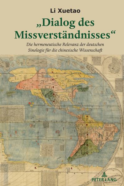 Cover for Li Xuetao · &quot;Dialog des Missverstaendnisses&quot;: Die hermeneutische Relevanz der deutschen Sinologie fuer die chinesische Wissenschaft (Hardcover Book) (2023)