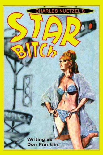 Cover for Charles Nuetzel · Star Bitch (Pocketbok) (2007)