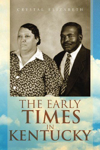 Cover for Crystal Elizabeth · The Early Times in Kentucky (Paperback Book) (2008)