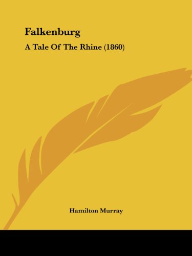Cover for Hamilton Murray · Falkenburg: a Tale of the Rhine (1860) (Paperback Book) (2008)