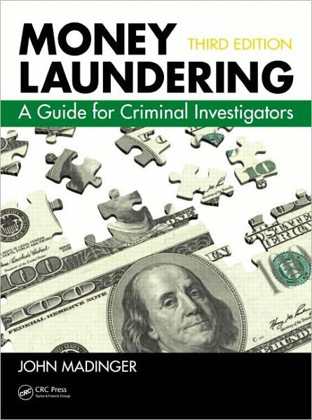 Cover for Madinger, John (Honolulu, Hawaii, USA) · Money Laundering: A Guide for Criminal Investigators, Third Edition (Innbunden bok) (2011)