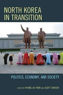 Cover for Kyung-ae Ed Park · North Korea in Transition: Politics, Economy, and Society (Paperback Book) (2012)