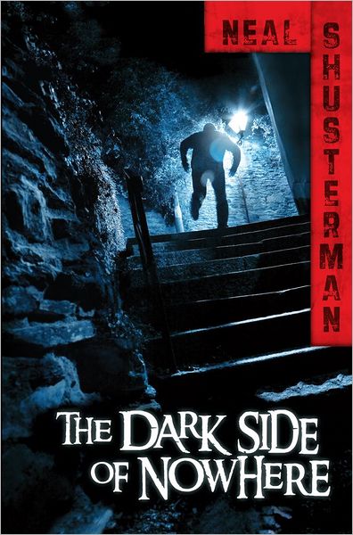 Cover for Neal Shusterman · The Dark Side of Nowhere (Hardcover Book) (2012)