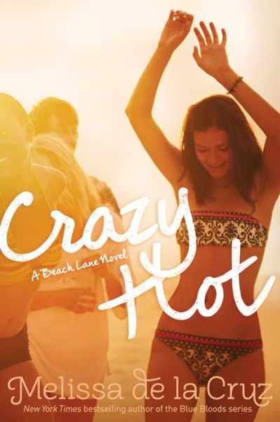 Cover for Melissa De La Cruz · Crazy Hot (Paperback Book) (2013)