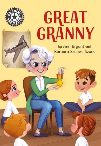 Cover for Ann Bryant · Reading Champion: Great Granny: Independent Reading 12 - Reading Champion (Paperback Bog) [Illustrated edition] (2019)