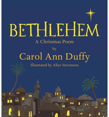Cover for Carol Ann Duffy DBE · Bethlehem: A Christmas Poem (Hardcover bog) [Main Market Ed. edition] (2013)