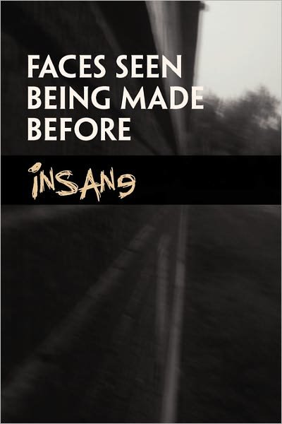 Cover for Insane · Faces Seen Being Made Before (Taschenbuch) (2010)