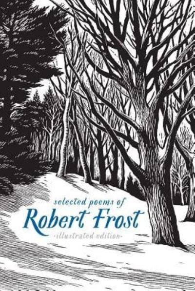 Cover for Robert Frost · Selected Poems of Robert Frost Illustrated Edition (Hardcover Book) (2018)
