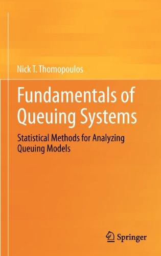 Fundamentals of Queuing Systems: Statistical Methods for Analyzing Queuing Models - Nick T. Thomopoulos - Kirjat - Springer-Verlag New York Inc. - 9781461437123 - tiistai 27. maaliskuuta 2012