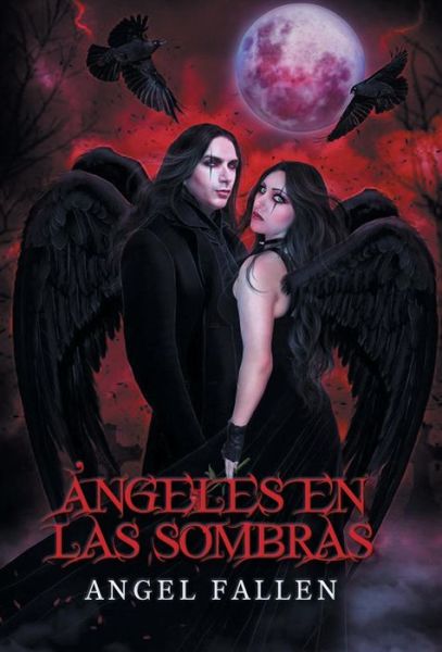 Cover for Angel Fallen · Angeles en Las Sombras (Innbunden bok) (2013)