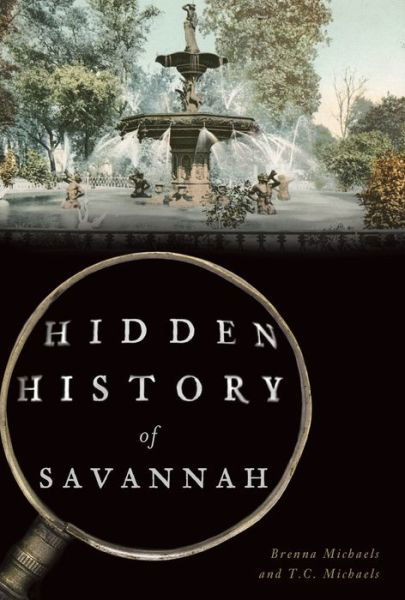 Cover for Brenna Michaels · Hidden History of Savannah (Paperback Book) (2019)
