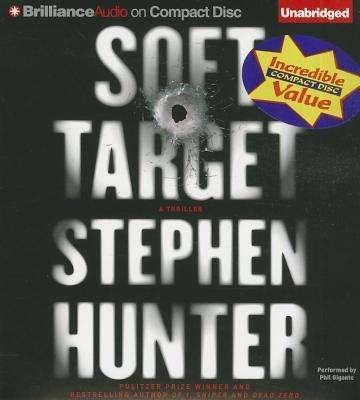 Cover for Stephen Hunter · Soft Target (Ray Cruz Series) (Audiobook (CD)) [Unabridged edition] (2012)