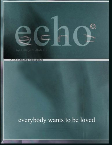 Cover for Tunji Jemi Alade III · Echo: Everybody Wants to Be Loved (Paperback Bog) (2012)