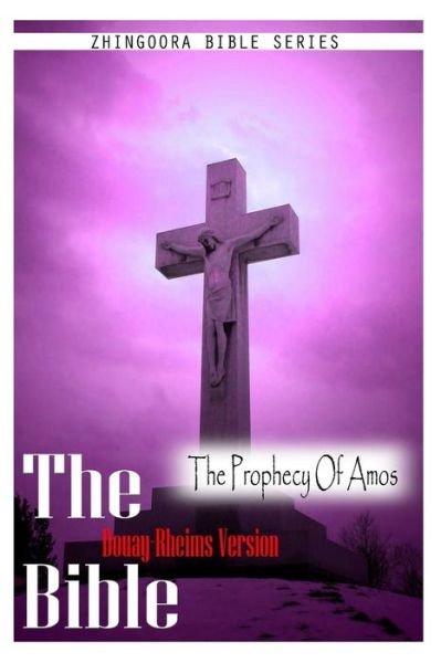 Cover for Douay Rheims · The Bible, Douay Rheims Version- the Prophecy of Amos (Paperback Bog) (2012)