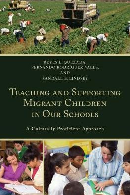 Cover for Reyes L. Quezada · Teaching and Supporting Migrant Children in Our Schools: A Culturally Proficient Approach (Paperback Book) (2016)